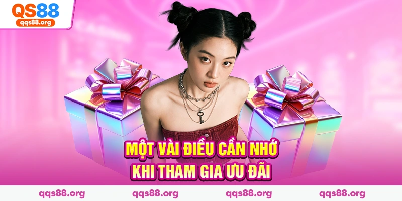 Một vài điều cần nhớ khi tham gia ưu đãi